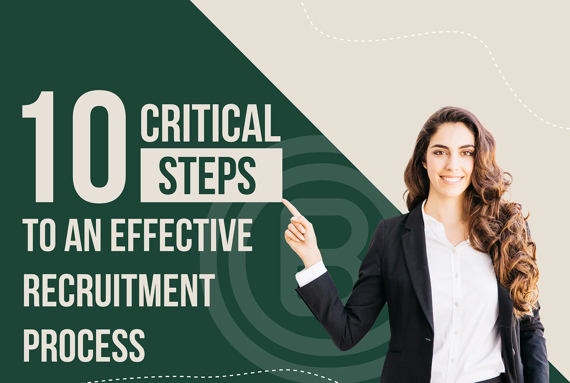 10 Critical Steps to an Effective Recruitment Process