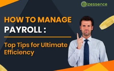 How to Manage Payroll: Top Tips for Ultimate Efficiency