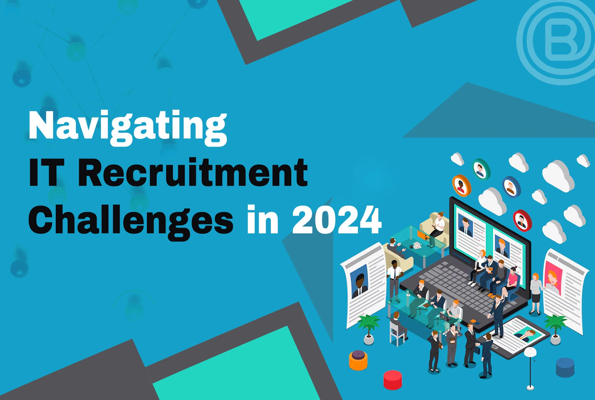 Navigating IT Recruitment Challenges in 2024