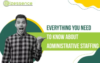 Everything You Need to Know About Administrative Staffing!