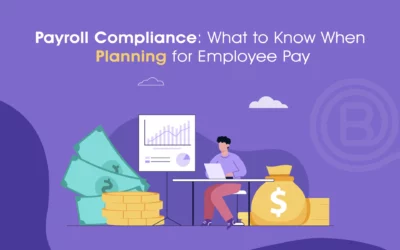 Payroll Compliance: What to Know When Planning for Employee Pay