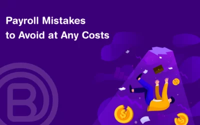 Payroll Mistakes to Avoid at Any Costs