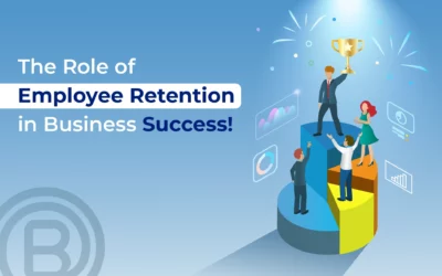 The Role of Employee Retention in Business Success!