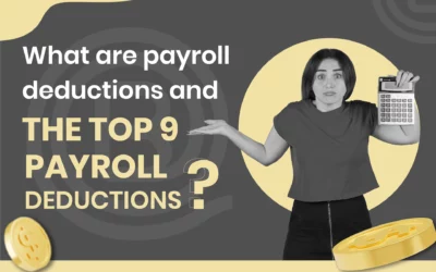 What Are Payroll Deductions and the Top 9 Payroll Deductions?